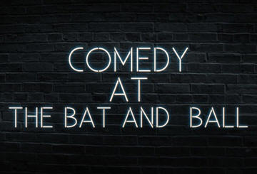 Comedy at The Bat & Ball