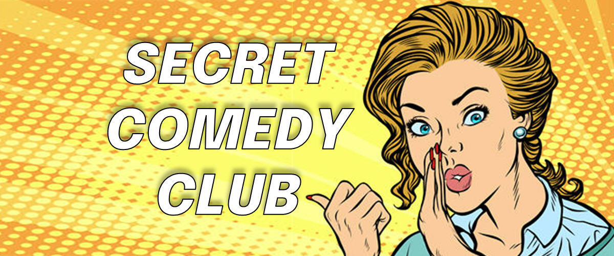 Secret Comedy Club Stonecutters Ridge